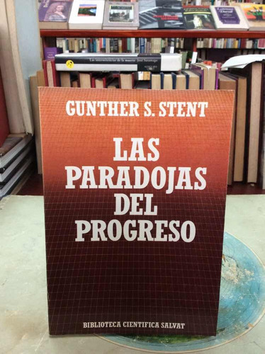 Las Paradojas Del Progreso -  Gunther Stent -cientifica Salv