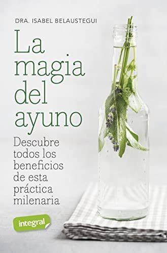 Book : La Magia Del Ayuno Descubre Todos Los Beneficios De.