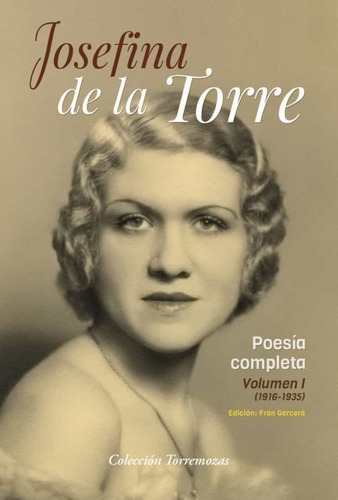 Poesia Completa | Josefina De La Torre | Volumen 1