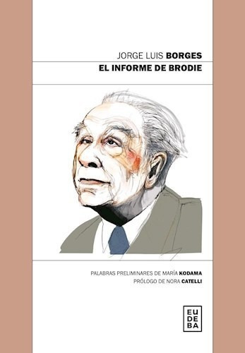 El Informe De Brodie, De Borges, Jorge Luis. Editorial Eudeba En Español