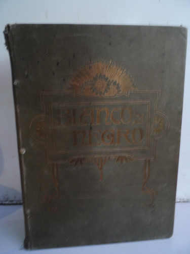 Revista Blanco Y Negro Antigua 1911 Empastada 26 Fasiculos