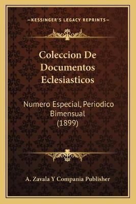 Libro Coleccion De Documentos Eclesiasticos : Numero Espe...