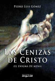 Libro Las Cenizas De Cristo El Enigma De Menade Arguval