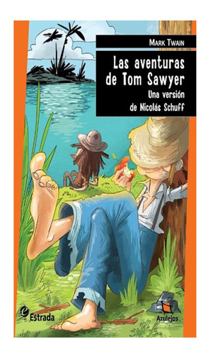 Las Aventuras De Tom Sawyer Mark Twain Estrada None