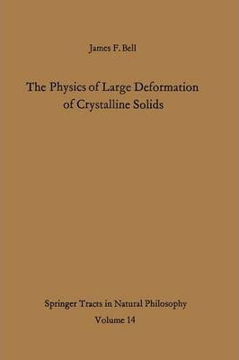 Libro The Physics Of Large Deformation Of Crystalline Sol...