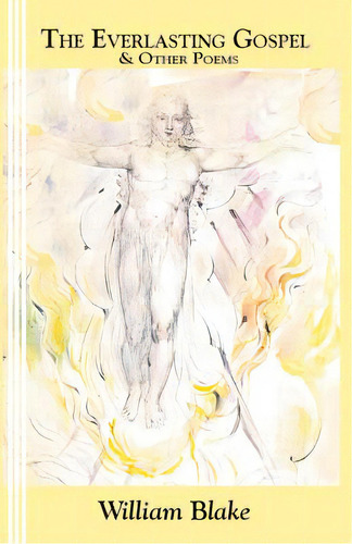 The Everlasting Gospel: And Other Poems, De Newborn, Sasha. Editorial Createspace, Tapa Blanda En Inglés