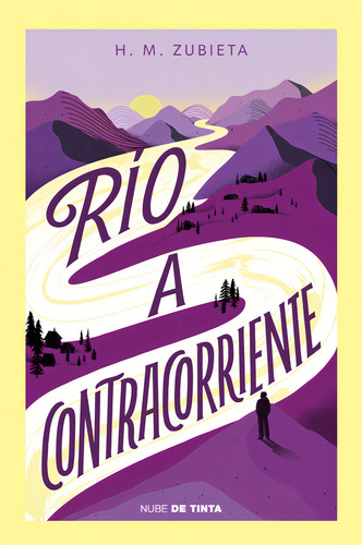 Rio A Contracorriente, De H M Zubieta., Vol. 1. Editorial Nube De Tinta, Tapa Blanda En Español