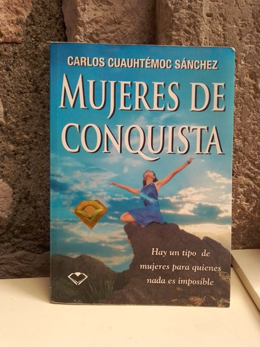 Mujeres De Conquista - Carlos Cuauhtémoc Sánchez