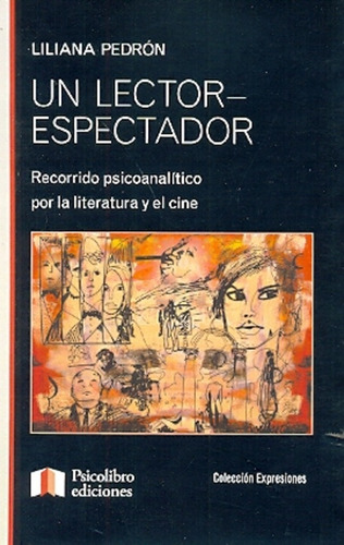 Un Lector Espectador - Pedron, Liliana Noemí