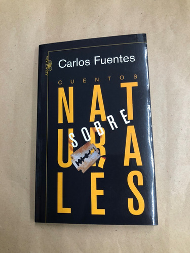 Cuentos Sobrenaturales. Carlos Fuentes. Alfaguara /l