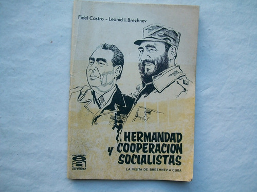 Fidel Castro Leonid I. Brezhnev Hermandad Y Cooperacion Soci