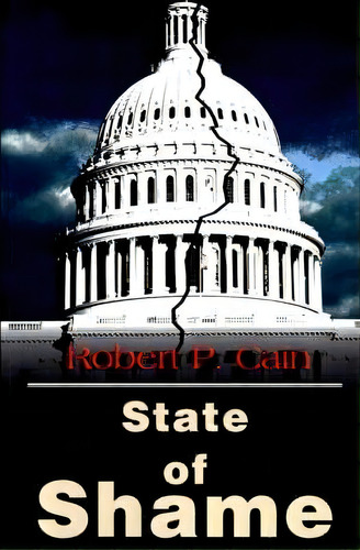 State Of Shame, De Bob Cain. Editorial Writers Club Press, Tapa Blanda En Inglés