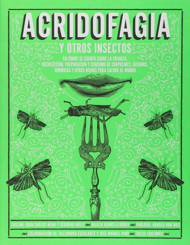 Acridofagia Y Otros Insectos - Julieta Ramos Elorduy