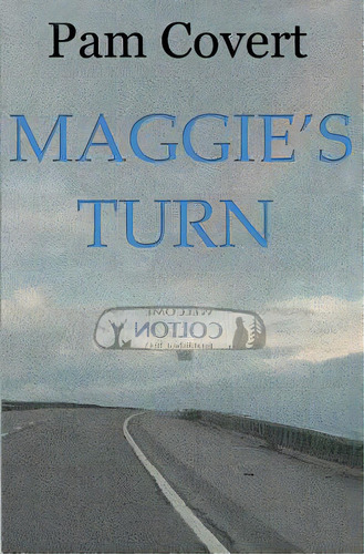 Maggie's Turn, De Covert, Pam. Editorial Createspace, Tapa Blanda En Inglés
