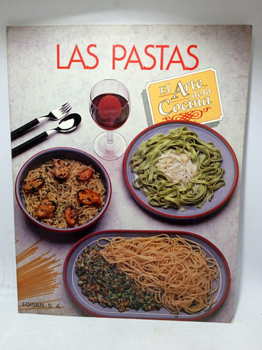 Las Pastas - El Arte De La Cocina - Edisan - 1987 