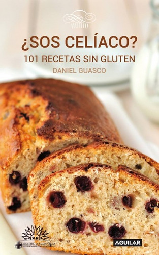 ¿sos Celíaco? 101 Recetas Sin Gluten - Guasco, Daniel