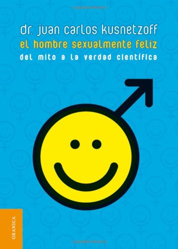 Libro El Hombre Sexualmente Feliz Del Mito A La Verdad Cient