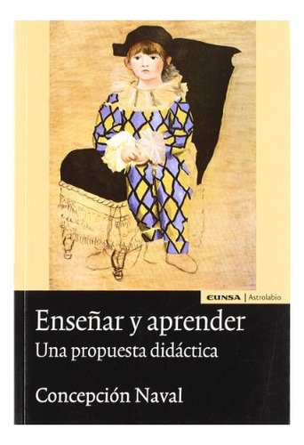 Libro Enseñar Y Aprender Una Propuesta Didactica De Naval