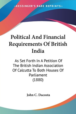 Libro Political And Financial Requirements Of British Ind...