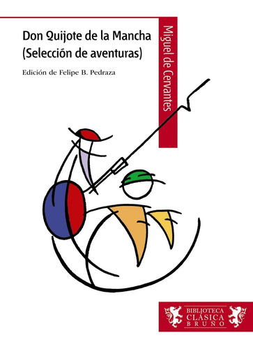 Don Quijote De La Mancha (selecc.  Aventur)- Cervantes - *