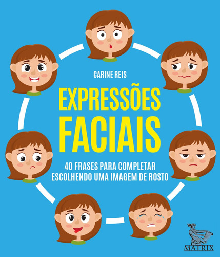 Expressões faciais: 40 frases para completar escolhendo uma imagem de rosto, de Reis, Carine. Editora Urbana Ltda em português, 2021