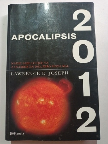 Apocalipsis 2012 Lawrence E. Joseph