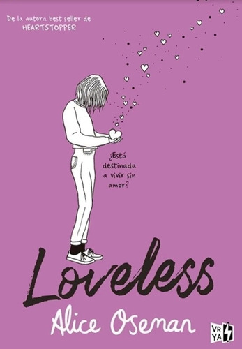 Loveless - Alice Oseman ¿ Está Destinada A Vivir Sin Amor ?