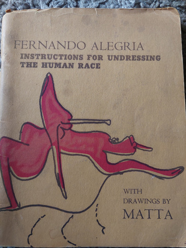 Poesia Fernando Alegria Dibujos De Roberto Matta 1ra Edicion