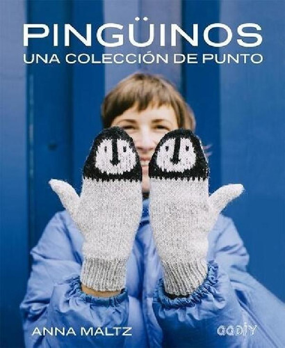 Libro - Pinguinos - Anna Maltz - Español - Tejido Palillos