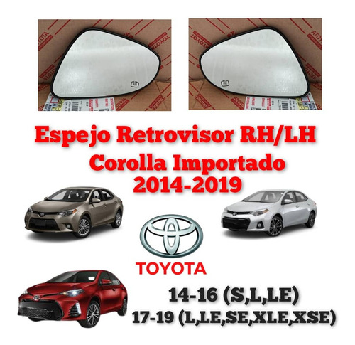 Espejo Retrovisor Corolla Importado 2014 Al 2019 Rh/lh Toyot