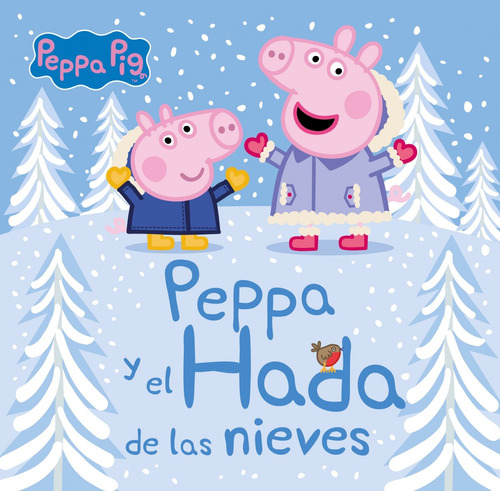 Peppa Y El Hada De Las Nieves (un Cuento De Peppa Pig) Vv.aa