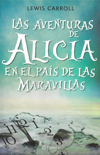Las Aventuras De Alicia En El País De Las Maravillas.