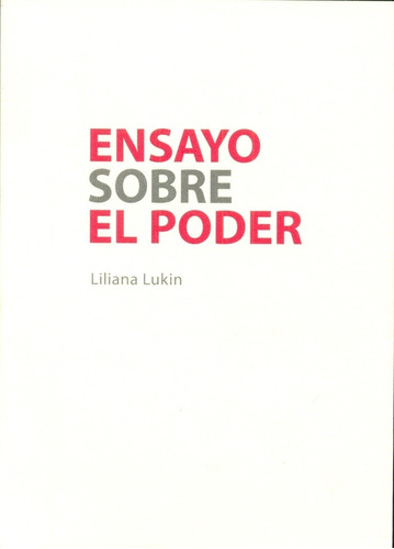 Ensayo Sobre El Poder - Liliana Lukin