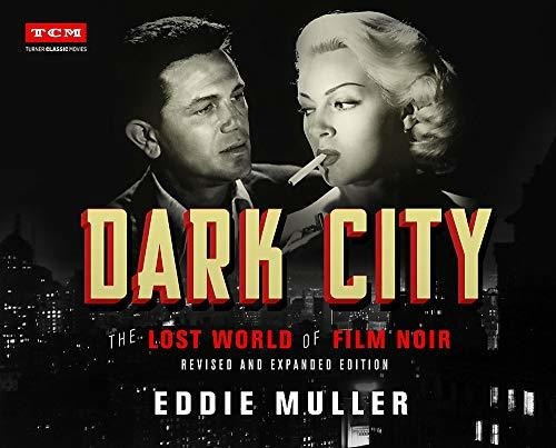 Book : Dark City The Lost World Of Film Noir (revised And..