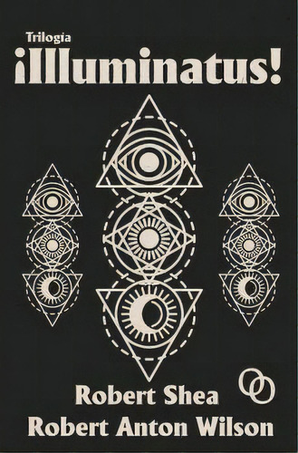 Trilogia Illuminatus! De Shea Robert Trilogía Vol 1 Editorial Orciny Press Tapa Blanda En Español