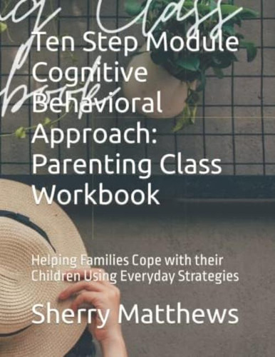 Libro: Ten Step Module Cognitive Behavioral Parenting Class