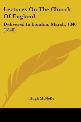 Libro Lectures On The Church Of England: Delivered In Lon...