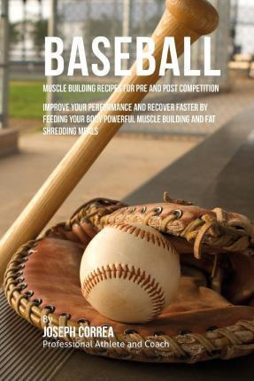 Libro Baseball Muscle Building Recipes For Pre And Post C...
