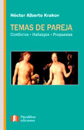 Temas De Pareja: Conflictos, De Héctor Alberto Krakov. Editorial Psicolibro Ediciones, Tapa Blanda, Edición Papel En Español