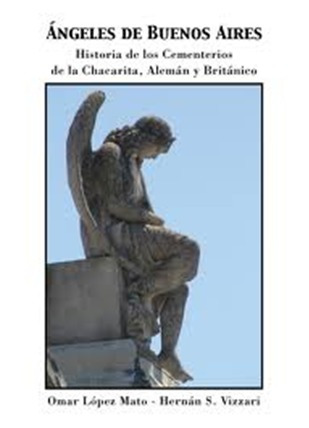 Libro Angeles De Buenos Aires Historia  De Los  Cementerios