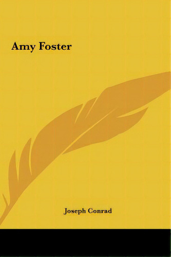 Amy Foster, De Rad, Joseph. Editorial Kessinger Pub Llc, Tapa Dura En Inglés