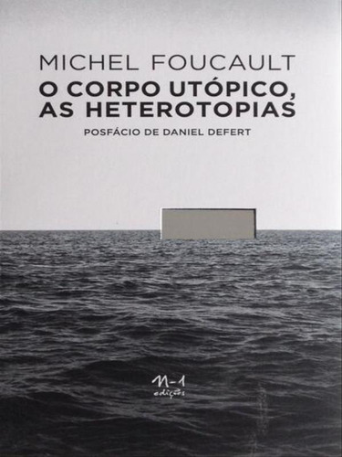 O Corpo Utópico, As Heterotopias