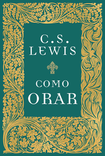 Como orar, de Lewis, C. S.. Vida Melhor Editora S.A, capa dura em português, 2020