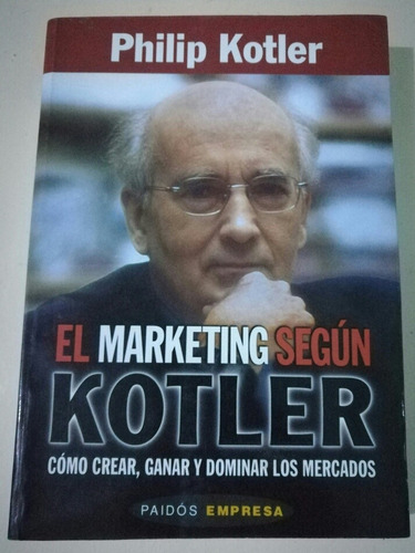 Libro El Marketing Según Kotler - Philip Kotler