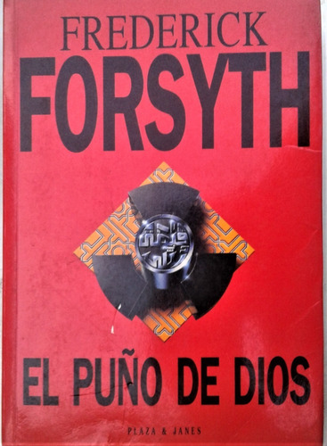  El Puño De Dios  - Frederick Forsyth - Plaza & Janes 1994