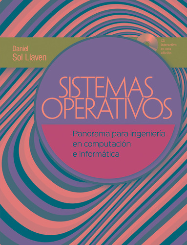 Sistemas Operativos. Panorama para la Ingeniería en Computación e Informática, de Sol Llaven, Daniel. Grupo Editorial Patria, tapa blanda en español, 2015
