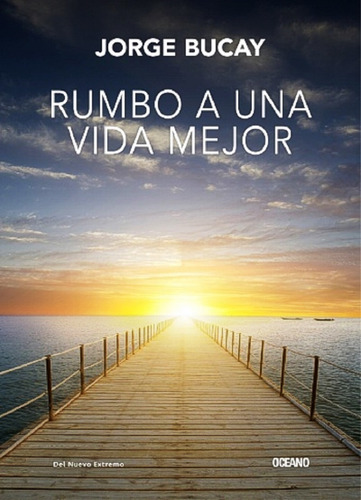 Rumbo A Una Vida Mejor