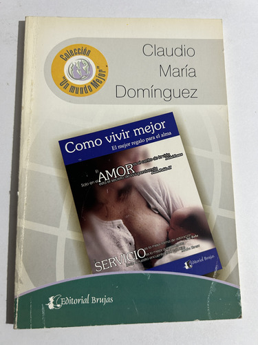 Libro Como Vivir Mejor - Claudio María Domínguez - Oferta
