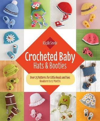 Libro Crocheted Baby: Hats & Booties : Over 25 Patterns F...