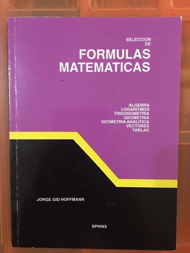 Imagen 1 de 1 de Libro Selección De Formulas Matemáticas Jorge Gid Hoffmann